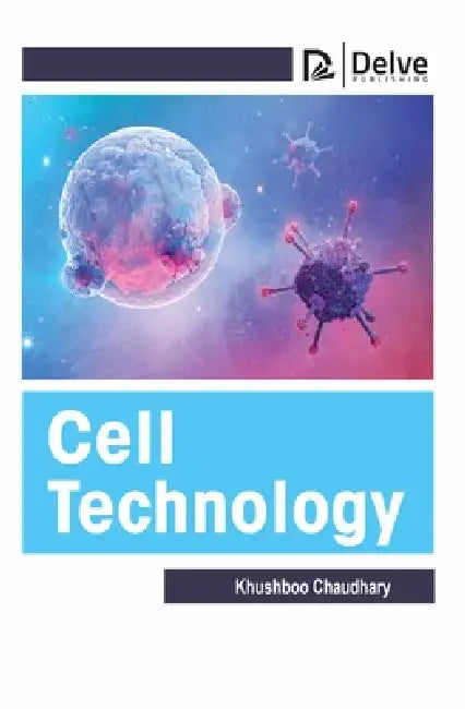Cell Technology by Khushboo Chaudhary