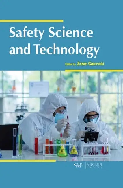 Safety Science and Technology by Zoran Gacovski