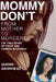 Mommy Don't: From Mother to Murderer / The True Story of Penny and Karissa Boudreau by Sherri Aikenhead
