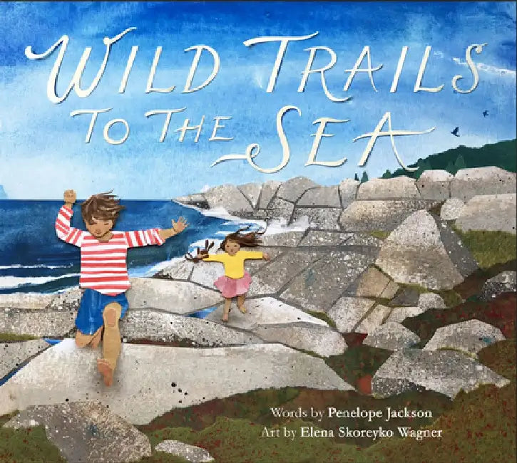Wild Trails to the Sea by Penelope Jackson
