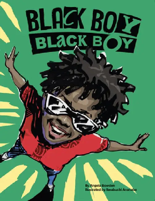 Black Boy, Black Boy by Angela Bowden