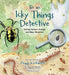 Be an Icky Things Detective: Solving Nature's Strange and Slimy Mysteries by Peggy Kochanoff