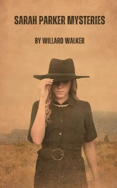 Sarah Parker Mysteries by Willard Walker