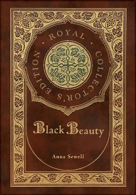 Black Beauty (Royal Collector's Edition) (Case Laminate Hardcover with Jacket) by Sewell, Anna