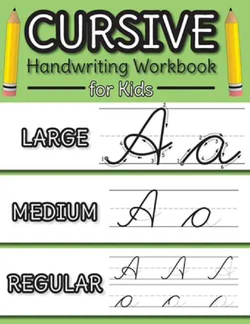 Cursive Handwriting Workbook for Kids: Cursive Alphabet Letter Guide and Letter Tracing Practice Bo by Engage Workbooks