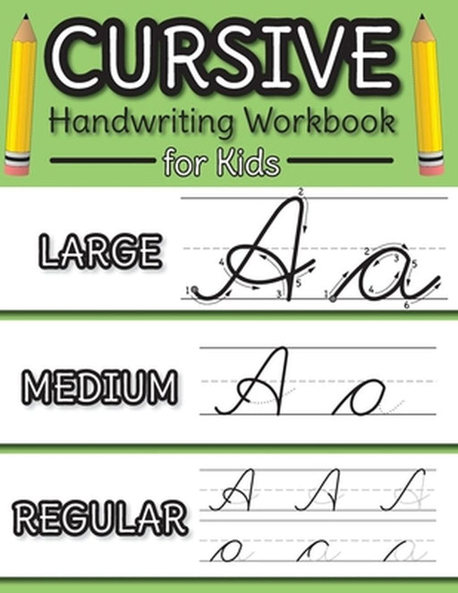 Cursive Handwriting Workbook for Kids: Cursive Alphabet Letter Guide and Letter Tracing Practice Bo by Engage Workbooks
