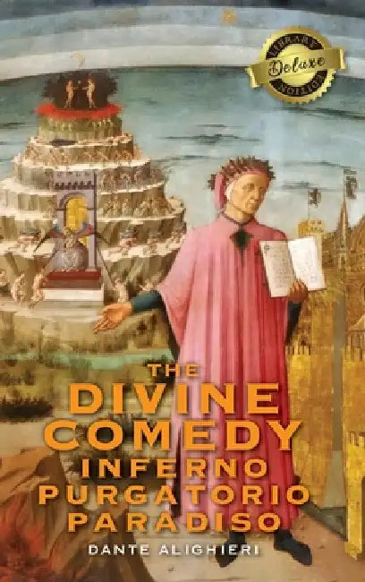 The Divine Comedy: Inferno, Purgatorio, Paradiso (Deluxe Library Edition) by Dante Alighieri