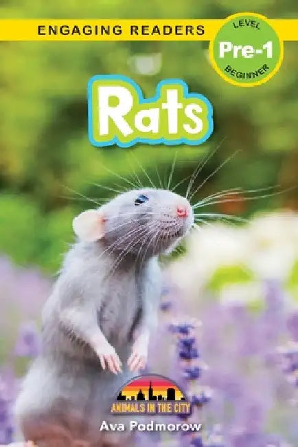 Rats: Animals in the City (Engaging Readers, Level Pre-1) by Ava Podmorow