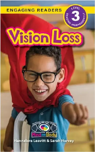 Vision Loss: Understand Your Mind and Body (Engaging Readers, Level 3) by Leavitt, Hannalora