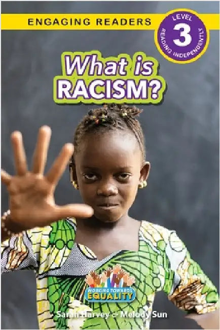 What is Racism?: Working Towards Equality (Engaging Readers, Level 3) by Harvey, Sarah