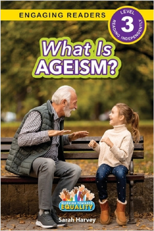 What is Ageism?: Working Towards Equality (Engaging Readers, Level 3) by Sarah Harvey
