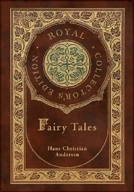 Hans Christian Andersen's Fairy Tales (Royal Collector's Edition) (Case Laminate Hardcover with Jacket) by Hans Christian Andersen