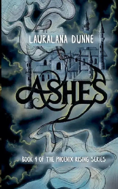 Ashes by Lauralana Dunne