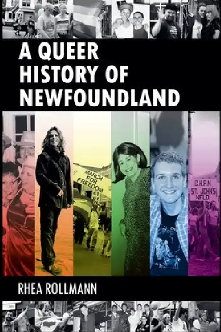 A Queer History of Newfoundland by Rhea Rollmann