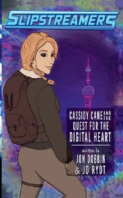 Cassidy Cane and the Quest for the Digital Heart by Jd Ryot, Jon Dobbin