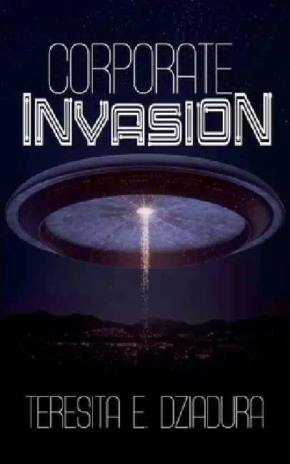 Corporate Invasion by Teresita E. Dziadura