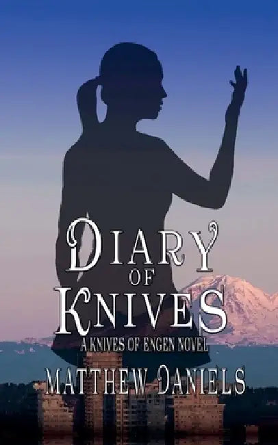 Diary of Knives by Matthew Daniels