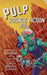 Pulp Science-Fiction from the Rock by Ellen Curtis, Erin Vance