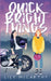 Quick Bright Things by Lily McCarthy