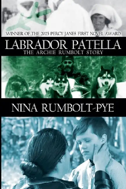 Labrador Patella: The Archie Rumbolt Story by Nina Rumbolt-Pye