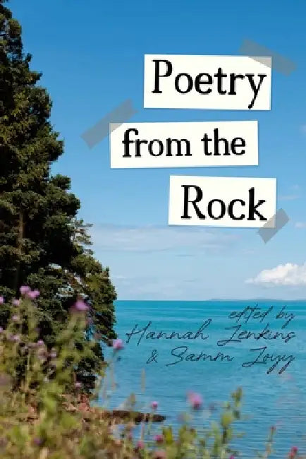 Poetry from the Rock by Samm Joyy, Hannah Jenkins