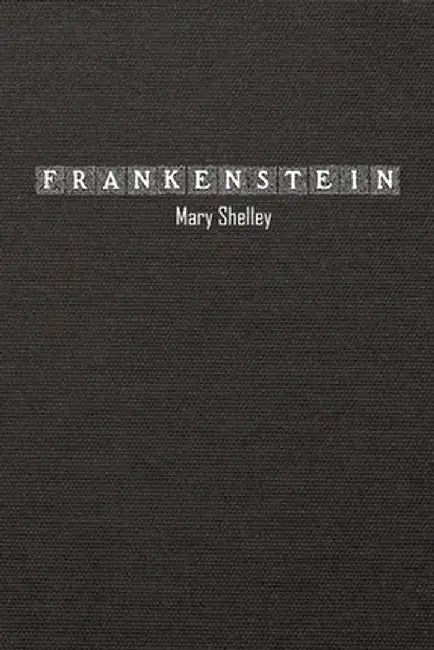 Frankenstein by Mary Shelley