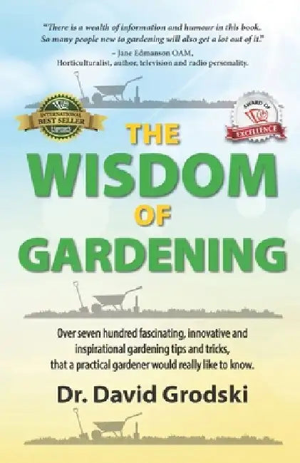 The Wisdom of Gardening by David Grodski