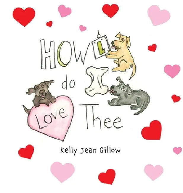 Howl Do I Love Thee by Kelly Jean Gillow