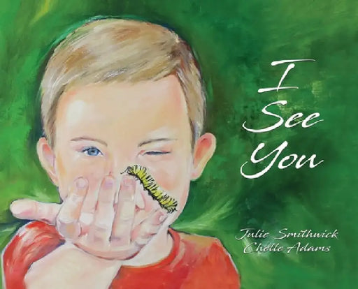 I See You by Julie Smithwick, Chelle Adams