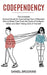 Codependency: How to Break Free From the Cycle of Codependence and Start Taking Care of Yourself (The Complete Survival Guide for Ov by Daniel Brookins
