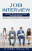 Job Interview: Top Notch Tips and Tricks to Succeed in Any Job Interview (Learn How to Job Interview and Master the Key Interview Ski by Jeffrey Phillips