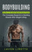 Bodybuilding: Nutrition to Stimulate Maximal Muscle Growth (The Complete Blueprint to Building Muscle With Weight Lifting) by Lavon Lirette