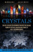 Crystals: Crystal Healing for Beginners Discover the Healing Power of Crystals and Healing Stones to Heal the Human Energy (Unea by Robert Jeffrey