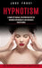 Hypnotism: A Complete Manual on Hypnotism for the Beginner Intermediate and Advanced Practitioner (Learn Mind Control Techniques by Jose Frost