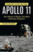 Apollo 11: A Complete Guide to the Historic Moon Landing (The History of Nasa's Two Most Notorious Disasters) by Vivian Peters