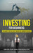 Investing for Beginners: Stock Market Investing, Mutual Fund Investing, Commodities Investing (Learn Forex, Options Trading, Futures and Real E by David Walters