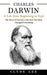 Charles Darwin: A Life from Beginning to End (The Story of Darwin's Life How His Ideas Changed Everything) by Clyde Lee