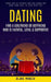 Dating: Find A Girlfriend or Boyfriend Who Is Faithful, Loyal & Supportive (Learn How To Attract Men And Women and Make Them F by Blake Moreck