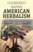 Native American Herbalism: The Ultimate Herbal Encyclopedia With Theory (A Complete Medical Handbook of Native American Herbs) by Helaine White