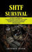 Shtf Survival: The Skills and Mindset to Survive When the World Collapses (The Prepper's Guide to Food and Water Storage for Disaster by Jeffrey Doak