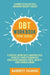 DBT Workbook for Teens: A Complete Dialectical Behavior Therapy Toolkit: Essential Coping Skills and Practical Activities To Help Teenagers & by Barrett Huang