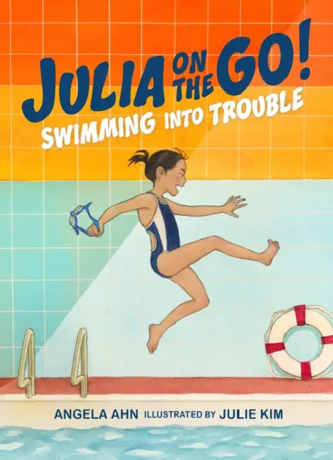 Swimming Into Trouble by Angela Ahn, Julie Kim