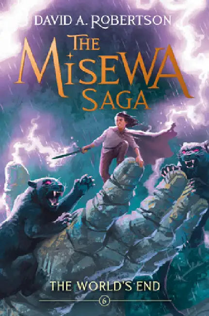 The World's End: The Misewa Saga, Book Six by Robertson, David A.