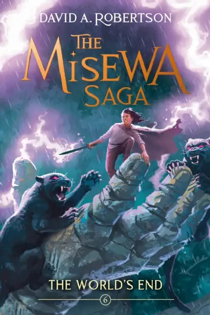 The World's End: The Misewa Saga, Book Six by David A. Robertson