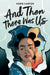 And Then There Was Us by Kern Carter