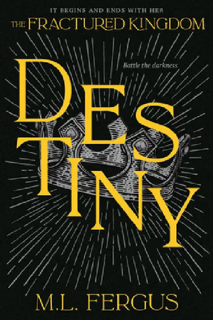 Destiny: Fractured Kingdom, Book 3 by Fergus, M. L.