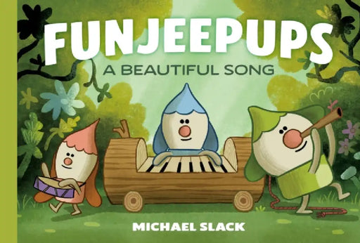 Funjeepups: A Beautiful Song by Michael Slack