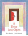 A Door Is to Open by Kyo Maclear, Julie Morstad