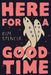 Here for a Good Time by Kim Spencer