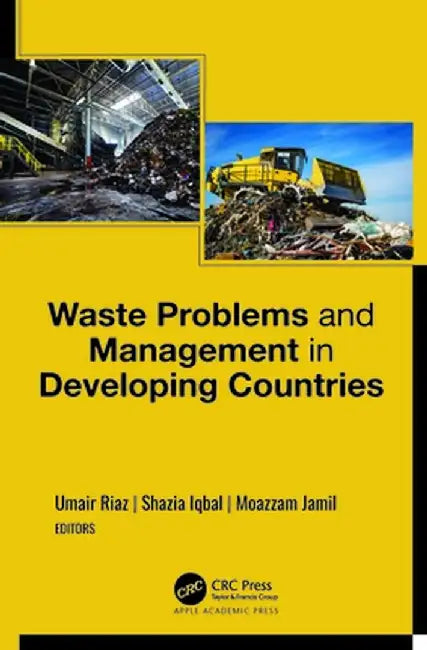 Waste Problems and Management in Developing Countries by Umair Riaz